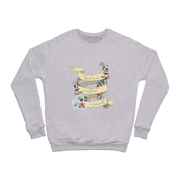 Travel is an Investment in yourself Crewneck Sweatshirt