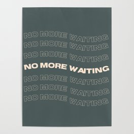 No More Waiting Poster