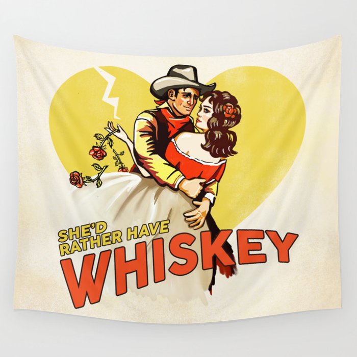 "She'd Rather Have Whiskey" Vintage Western Art Wall Tapestry