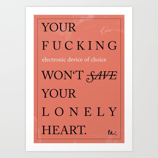 YOUR LONELY HEART Art Print