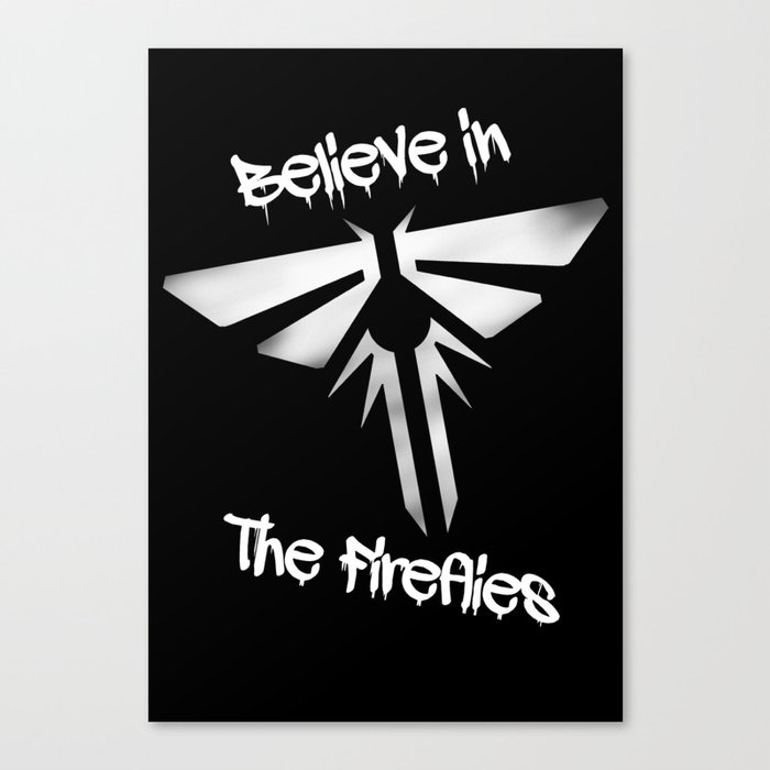 Believe In The Fireflies (The Last Of Us) Canvas Print