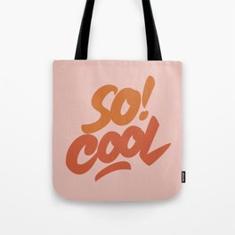 So cool! Tote Bag