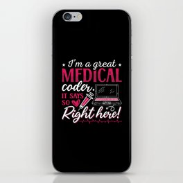 I'm A Great Medical Coder ICD Coding Programmer iPhone Skin