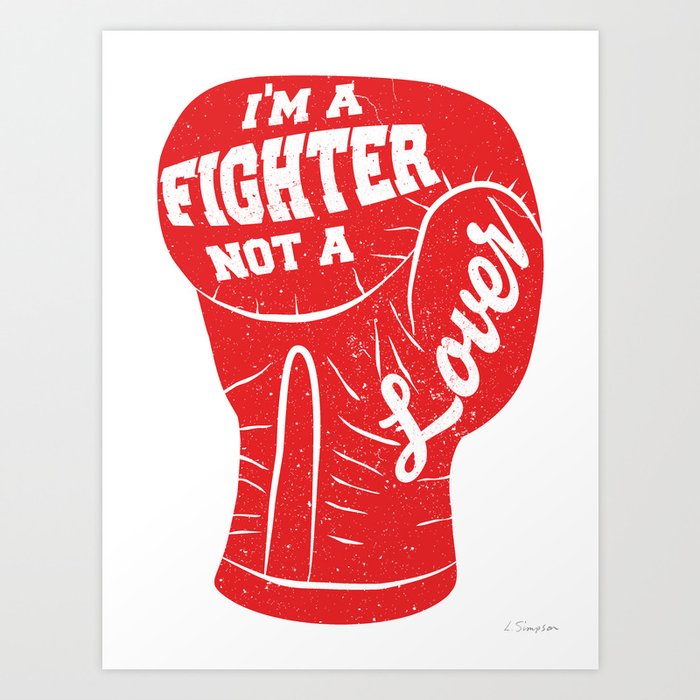 I'm A Fighter Not A Lover - Red Art Print