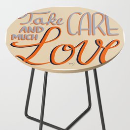 Take care and much love for friend greetings or loved one sweet note Side Table