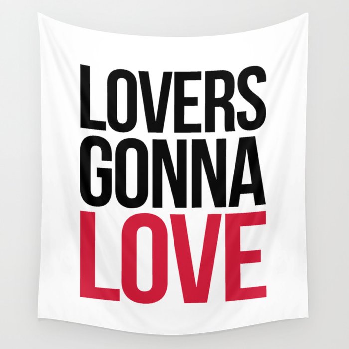 Lovers Gonna Love Funny Quote Wall Tapestry