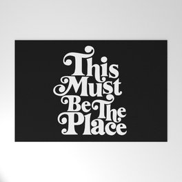 This Must Be The Place - Black & White Welcome Mat