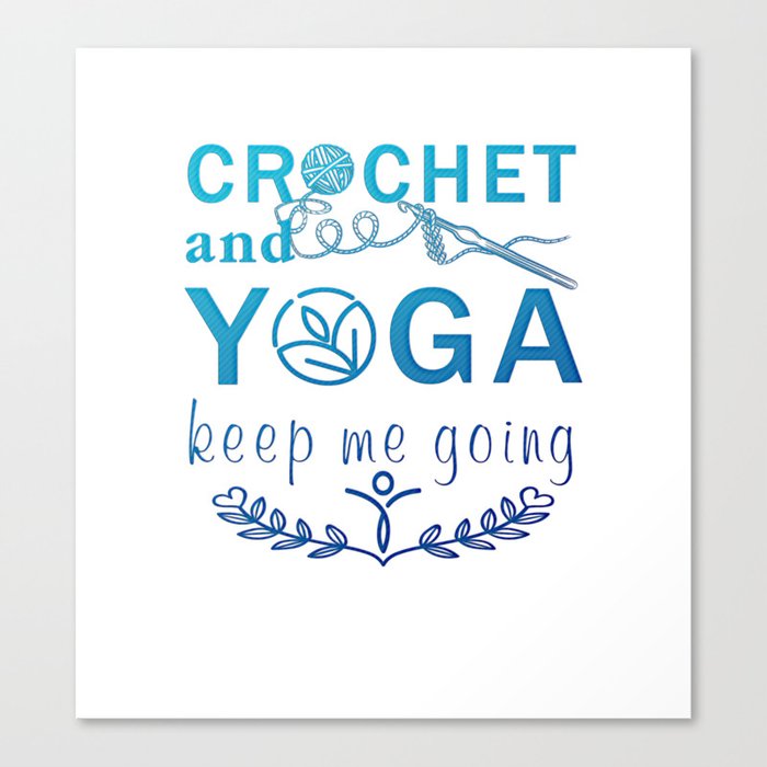 Crochet and yoga Canvas Print