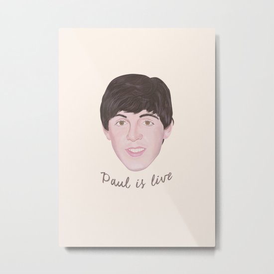 Paul is live Metal Print