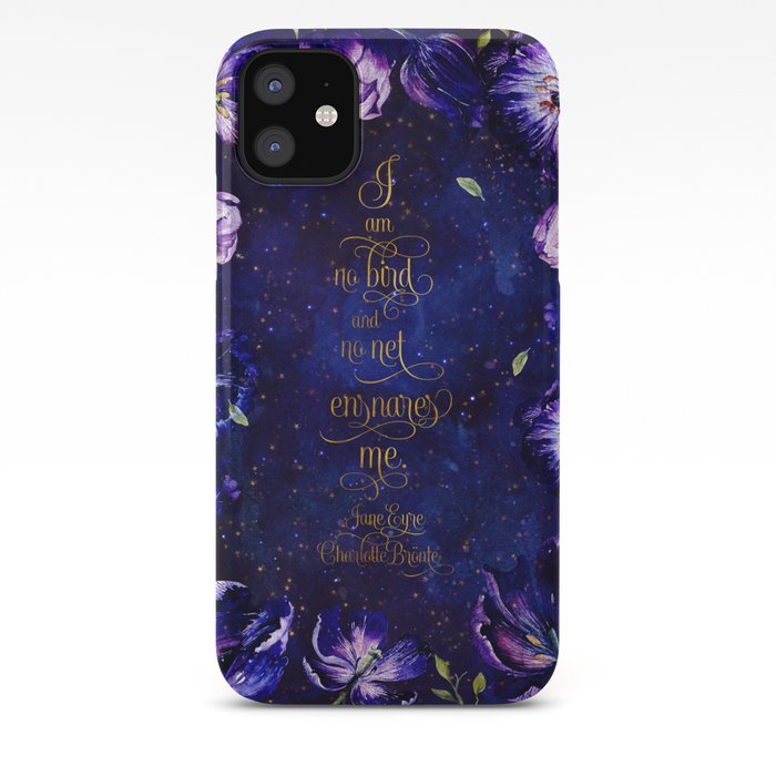 I Am No Bird And No Net Ensnares Me Jane Eyre Iphone Case By Literary Lifestyle Company Society6