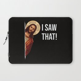 Jesus Meme I Saw That Laptop Sleeve