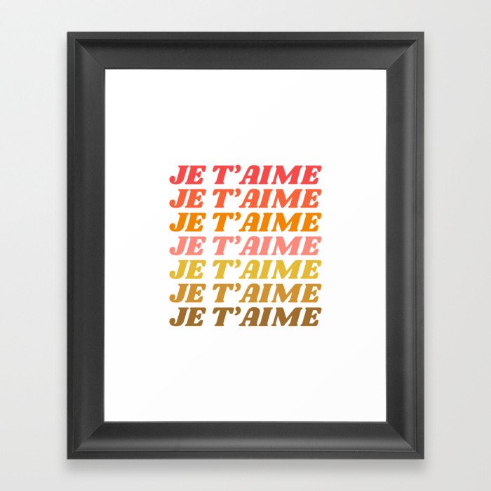 Je T'aime - French for I Love You in Warm Red, Orange, and Yellow Colors Framed Art Print