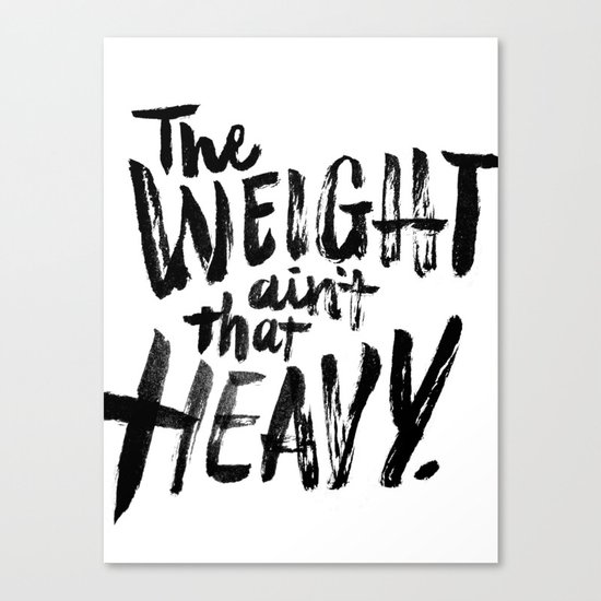 The Weight Ain't That Heavy Canvas Print