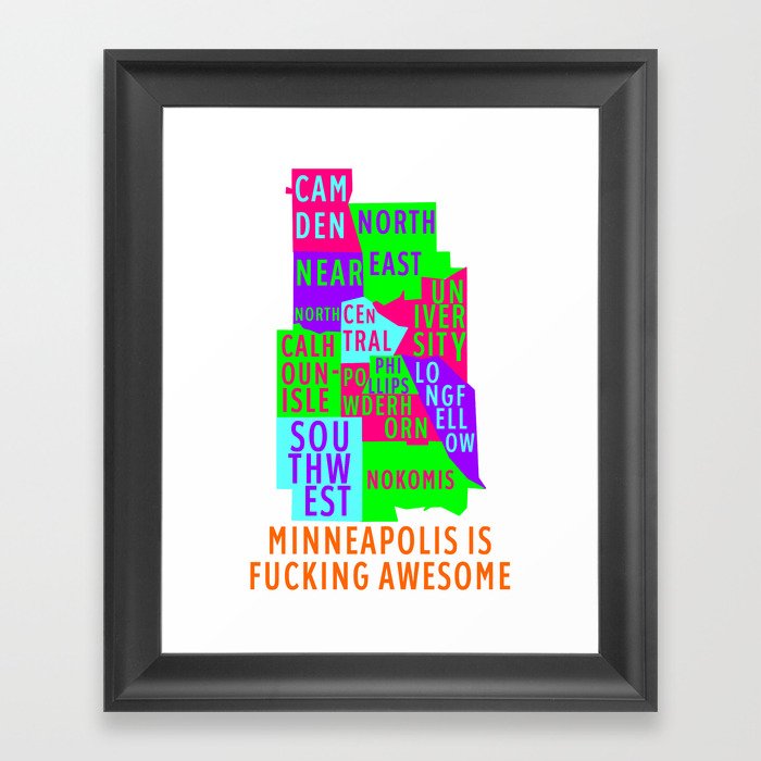 MINNEAPOLIS IS FUCKING AWESOME Framed Art Print
