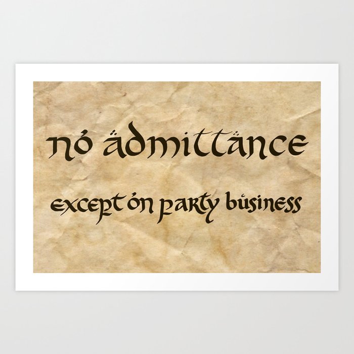 No Admittance Except on Party Business Art Print