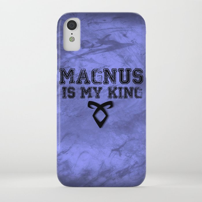 MAGNUS IS MY KING Shadowhunters Design iPhone Case by WeAreFictional