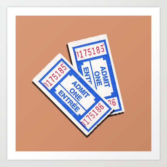 Admit 2 please Art Print