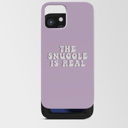 The Snuggle Is Real iPhone Card Case