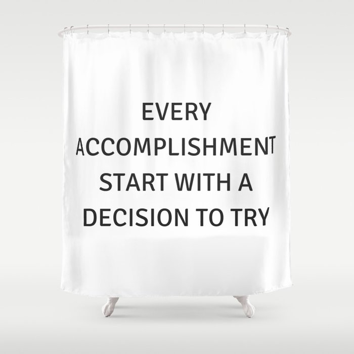 Motivational Quotes Shower Curtain By Kayus4321 Society6