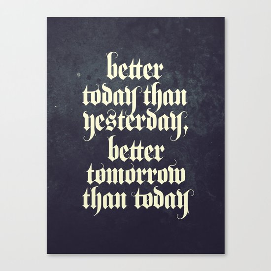be better Canvas Print