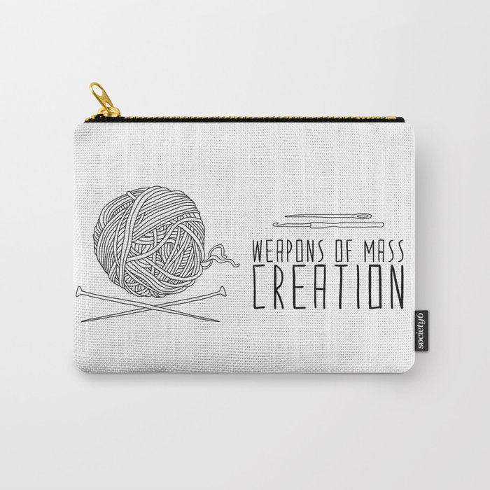 Weapons Of Mass Creation - Knitting Carry-All Pouch