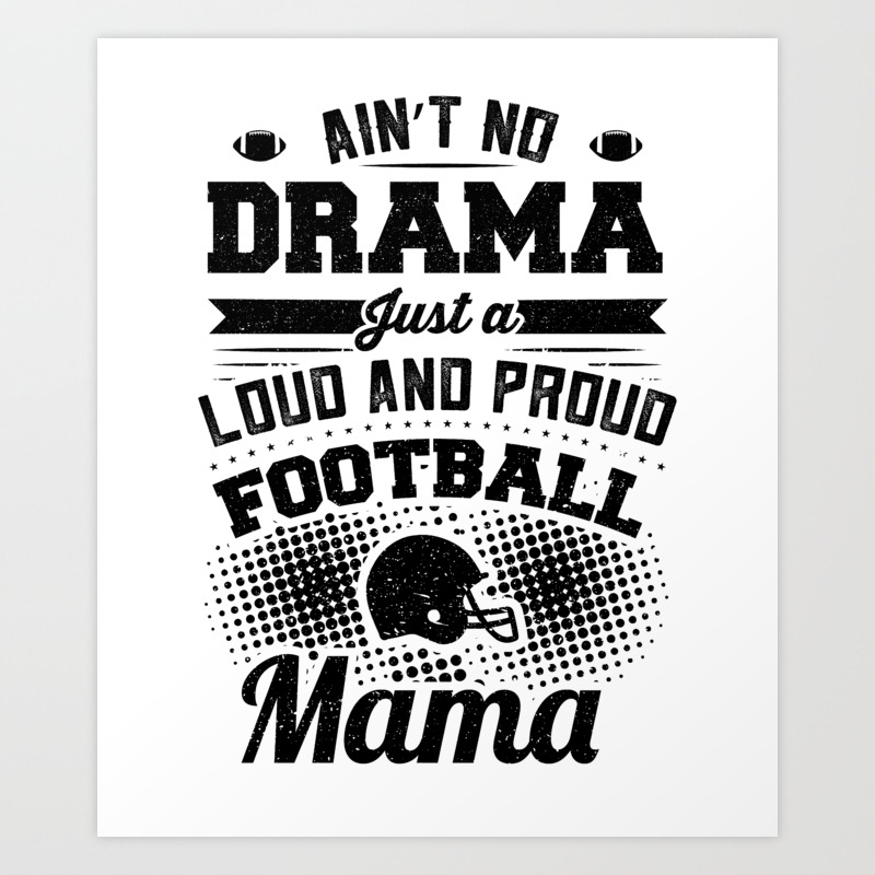 Loud Proud Football Mom Team Spirit Kids Sports School Shirt Art