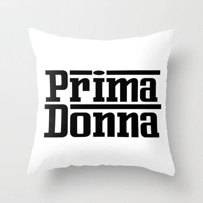 Prima Donna Throw Pillow