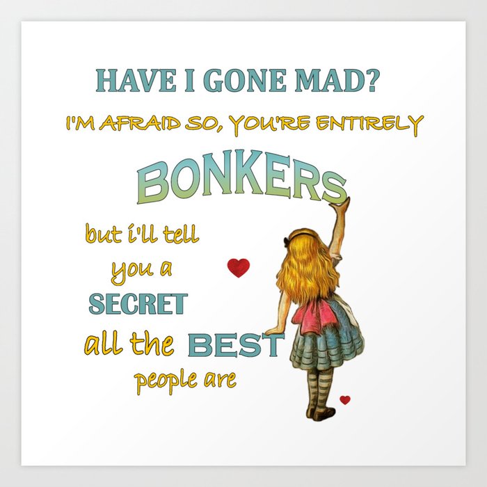 Alice In Wonderland Bonkers Quote Poster Art Print A0 A1 A2 A3 A4 A5 Maxi 