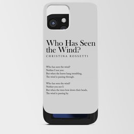 Who Has Seen the Wind - Christina Rossetti Poem - Literature - Typography Print 1 iPhone Card Case