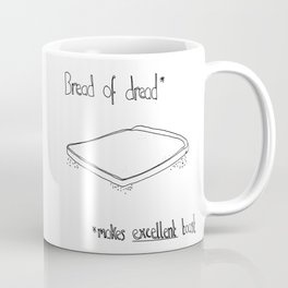 Bread of dread // Comfort food series Coffee Mug