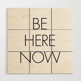 Be Here Now Wood Wall Art