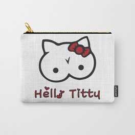 Hello Titty  Carry-All Pouch