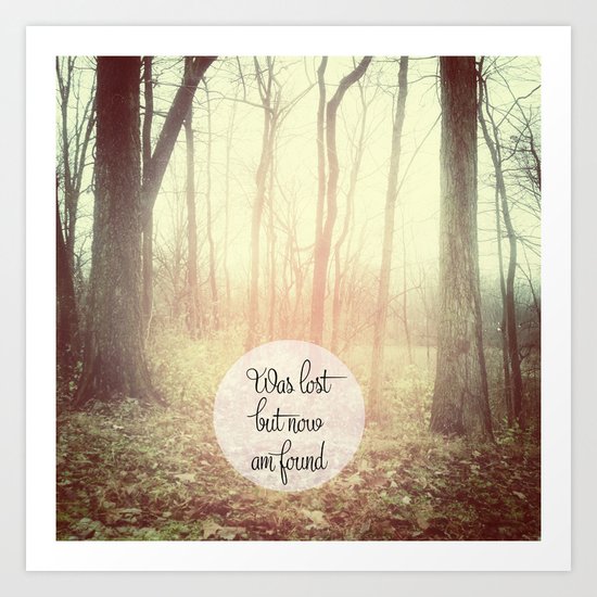 was lost but now am found Art Print