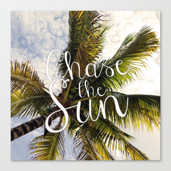 CHASE THE SUN QUOTE Canvas Print