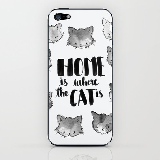 Home Is Where The Cat Is Black And White Iphone Skin By Seni O