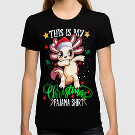 Christmas Dabbing Axolotl Santa This Is My Christmas Pajama Premium T Shirt