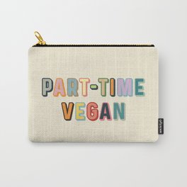 Part-Time Vegan Carry-All Pouch
