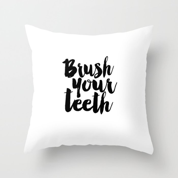 Brush Your Teeth Education Sign Nursery Typography Bathroom Decor Nursery Poster Printable Bathroom Throw Pillow By Typohouseart