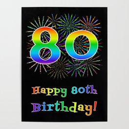 [ Thumbnail: 80th Birthday - Fun Rainbow Spectrum Gradient Pattern Text, Bursting Fireworks Inspired Background Poster ]