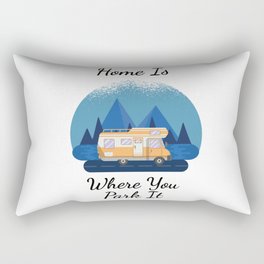 Camping - Home Is Where You Park It Rectangular Pillow