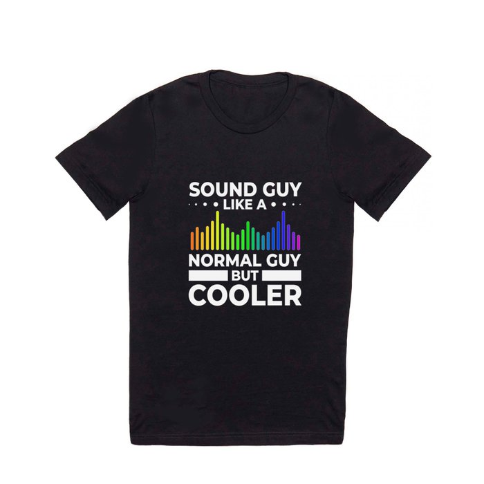 Audio Engineer Sound Guy Engineering Music T Shirt