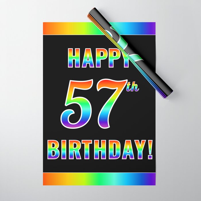 Fun, Colorful, Rainbow Spectrum “HAPPY 57th BIRTHDAY!” Wrapping Paper