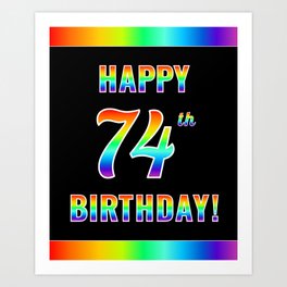 [ Thumbnail: Fun, Colorful, Rainbow Spectrum “HAPPY 74th BIRTHDAY!” Art Print ]