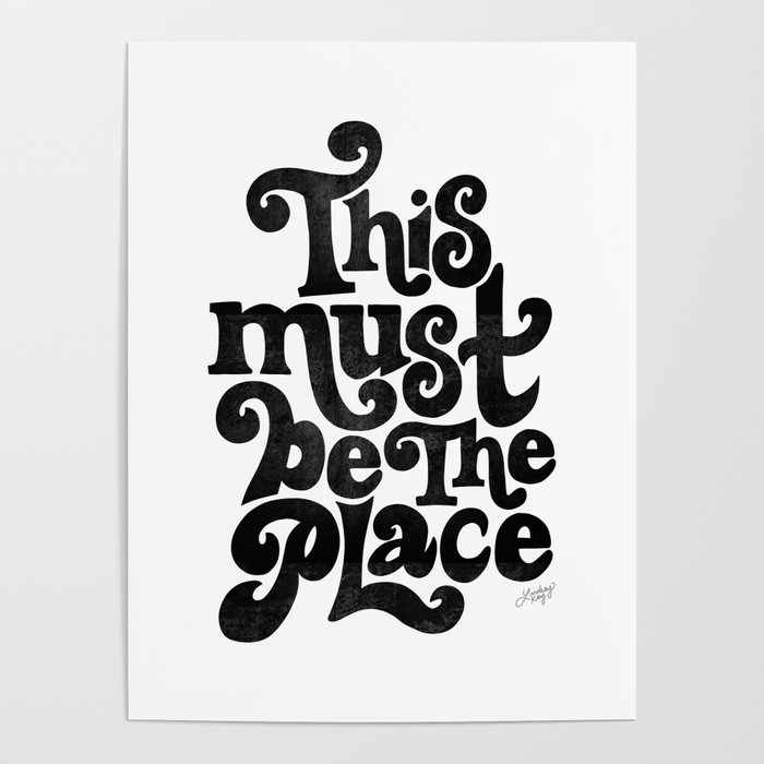 This Must Be The Place (Black Palette) Poster