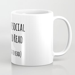I could be social... Or I could read Coffee Mug