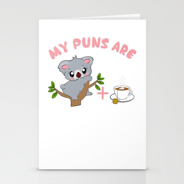 Cute My Puns Are Koala+Tea Koalatea Quality Pun Stationery Cards