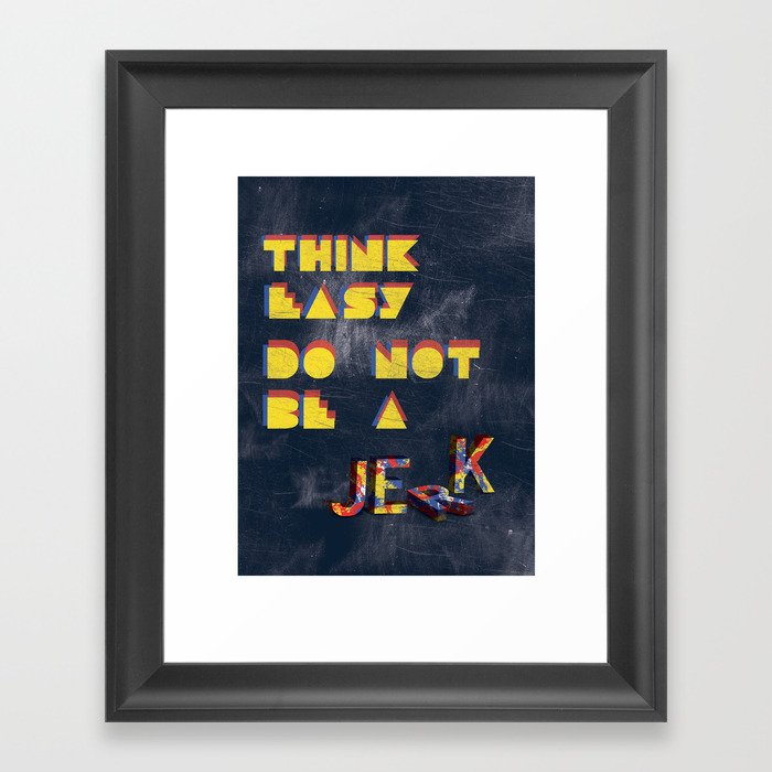 Think easy. Framed Art Print