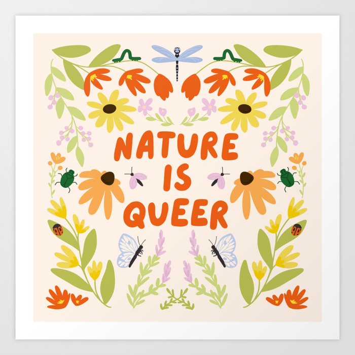 Nature Is Queer Art Print