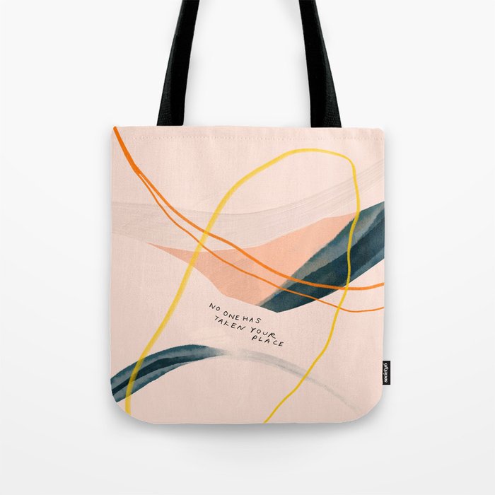 "No One Has Taken Your Place." Tote Bag