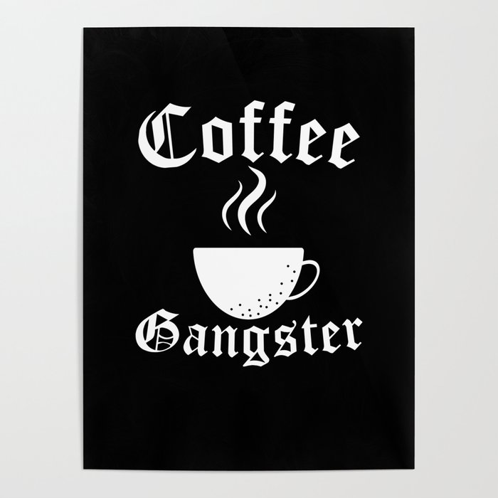 Coffee Gangster Poster